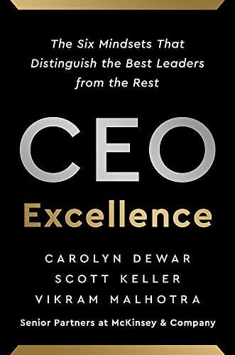 CEO Excellence: The Six Mindsets That Distinguish the Best Leaders from the Rest *NEW YORK TIMES BESTSELLER*