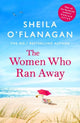 he Women Who Ran Away: Two friends. A stolen car. A suitcase full of secrets
