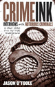 Crime Ink: Interviews with Notorious Criminals and Other Notes from the Irish Underground