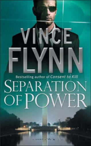 Separation Of Power (The Mitch Rapp Series Book 3)
