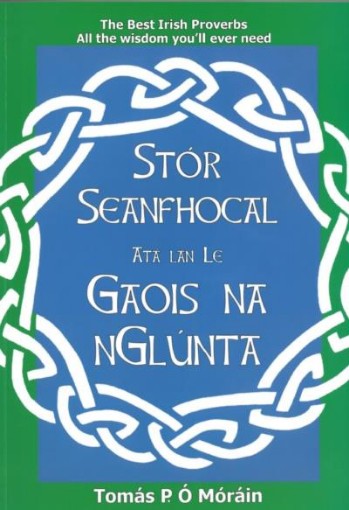 Stór Seanfhocal Atá Lán Le Gaois Na nGlúnta