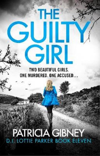 The Guilty Girl : An utterly gripping and unputdownable serial killer thriller