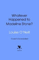 Whatever Happened to Madeline Stone?