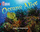 Oceans Alive: Band 14/Ruby (Collins Big Cat)