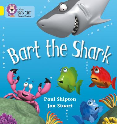Bart the Shark: Band 03/Yellow (Collins Big Cat Phonics)