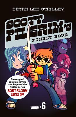 Scott Pilgrim's Finest Hour: Volume 6 (Scott Pilgrim)