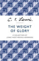 The Weight of Glory: A Collection of Lewis' Most Moving Addresses