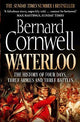 Waterloo: The History of Four Days, Three Armies and Three Battles