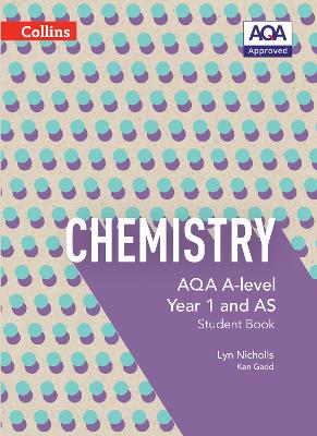 AQA A Level Chemistry Year 1 and AS Student Book (Collins AQA A Level Science)