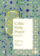 Celtic Daily Prayer: Book Two: Farther Up and Farther In (Northumbria Community)
