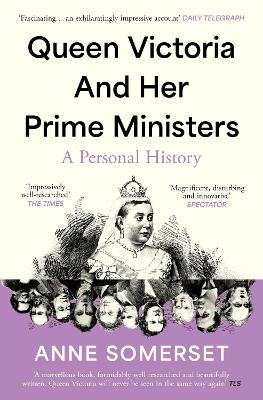 Queen Victoria and her Prime Ministers: A Personal History