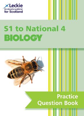 Leckie Practice Question Book - S1 to National 4 Biology: Practise and Learn CfE Topics