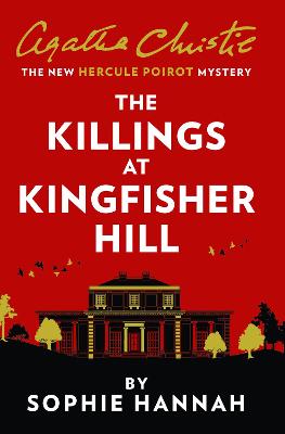 The Killings at Kingfisher Hill: The New Hercule Poirot Mystery (A New Hercule Poirot Mystery)