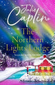 The Northern Lights Lodge (Romantic Escapes, Book 4)