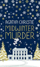 MIDWINTER MURDER: Fireside Mysteries from the Queen of Crime