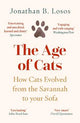 The Age of Cats: How Cats Evolved from the Savannah to your Sofa