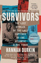 Survivors: The Lost Stories of the Last Captives of the Atlantic Slave Trade