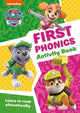 Paw Patrol - PAW Patrol First Phonics Activity Book: Get set for school!