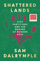 Shattered Lands: Five Partitions and the Making of Modern Asia