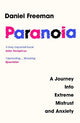 Paranoia: A Journey Into Extreme Mistrust and Anxiety