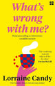 'What's Wrong With Me?': From Unravelling to Reinvention: A Midlife Memoir