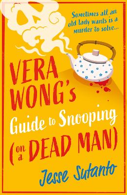 Vera Wong's Guide to Snooping (on a Dead Man) (The Vera Wong series, Book 2)