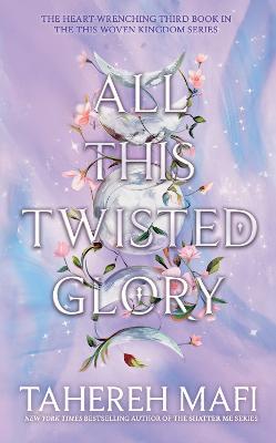 All This Twisted Glory (This Woven Kingdom)
