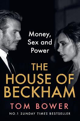 The House of Beckham: Money, Sex and Power