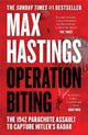 Operation Biting: The 1942 Parachute Assault to Capture Hitler's Radar