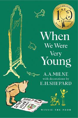 Winnie-the-Pooh: When We Were Very Young (Winnie-the-Pooh - Classics 100th Anniversary)