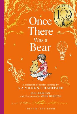Winnie-the-Pooh: Once There Was a Bear: Tales of Before it all Began ... (Winnie-the-Pooh - Classics 100th Anniversary)