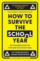 How to Survive the School Year: An essential guide for stressed-out grown-ups