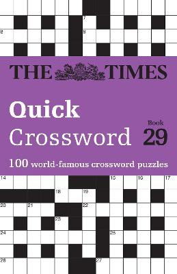 The Times Quick Crossword Book 29: 100 General Knowledge Puzzles (The Times Crosswords)