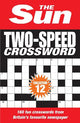 The Sun Two-Speed Crossword Collection 12: 160 two-in-one cryptic and coffee time crosswords (The Sun Puzzle Books)