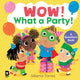 Wow! - Wow! What a Party!