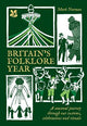 Britain's Folklore Year: A seasonal journey through our customs, celebrations and rituals (National Trust)