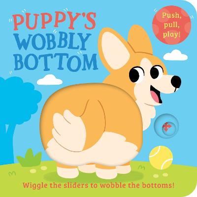 Puppy's Wobbly Bottom (Wobbly Bottoms)