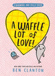 A Waffle Lot of Love (Narwhal and Jelly, Book 10)