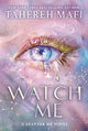 Watch Me (Shatter Me: The New Republic, Book 1)