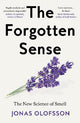 The Forgotten Sense: The New Science of Smell