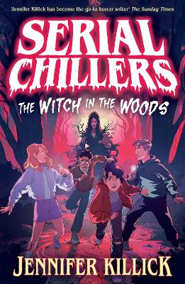 Serial Chillers: The Witch in the Woods (Serial Chillers      , Book 1)