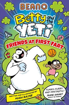 BEANO Betty and the Yeti: Friends at First Fart (Betty and the Yeti, Book 1)