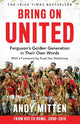 Bring on United: Ferguson's Golden Generation in their Own Words