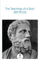 The Teachings of a Stoic: Selected Discourses and the Encheiridion (Collins Classics)