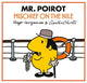 Mr. Poirot: Mischief on the Nile (Mr Men Little Miss Agatha Christie Mysteries)