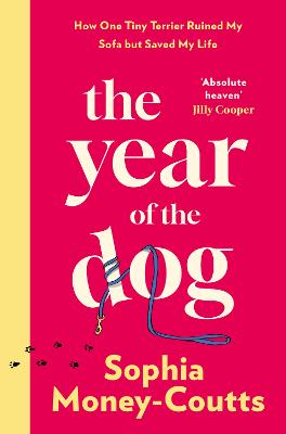 The Year of the Dog: How One Tiny Terrier Ruined My Sofa but Saved My Life