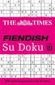 The Times Fiendish Su Doku Book 19: 200 challenging Su Doku puzzles (The Times Su Doku)