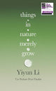 Things in Nature Merely Grow