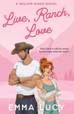 Live, Ranch, Love (Willow Ridge, Book 1)