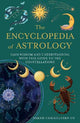 The Encyclopedia of Astrology: Gain Wisdom and Understanding with this Guide to the Constellations